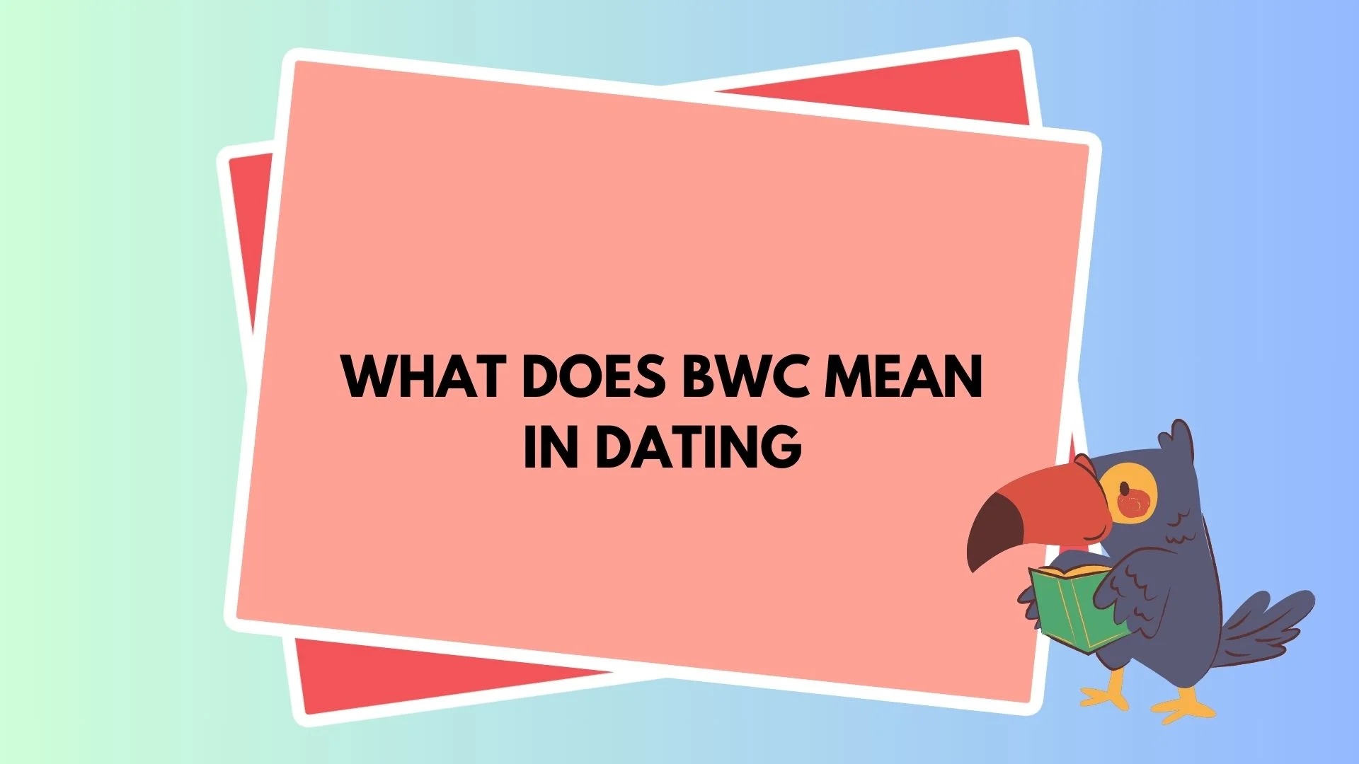 What Does BWC Mean in Dating