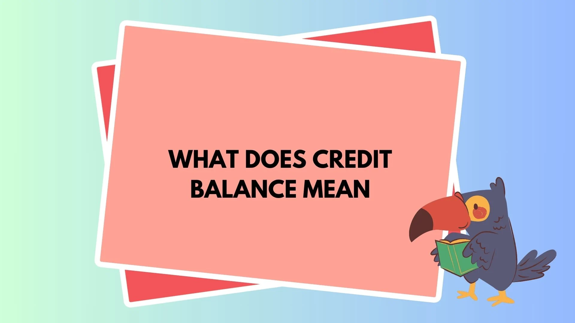 What Does Credit Balance Mean