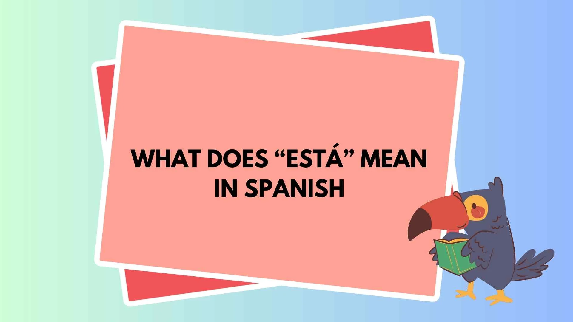 What Does “Está” Mean in Spanish