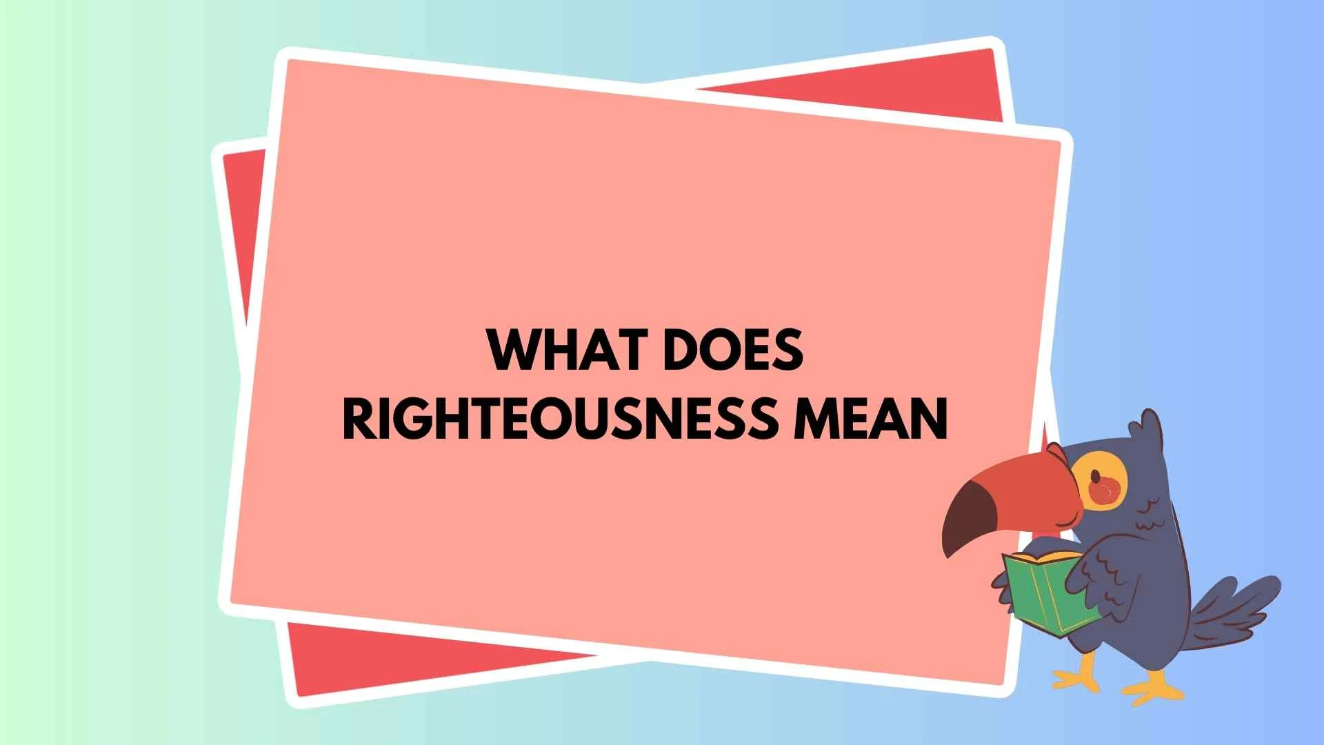 What Does Righteousness Mean