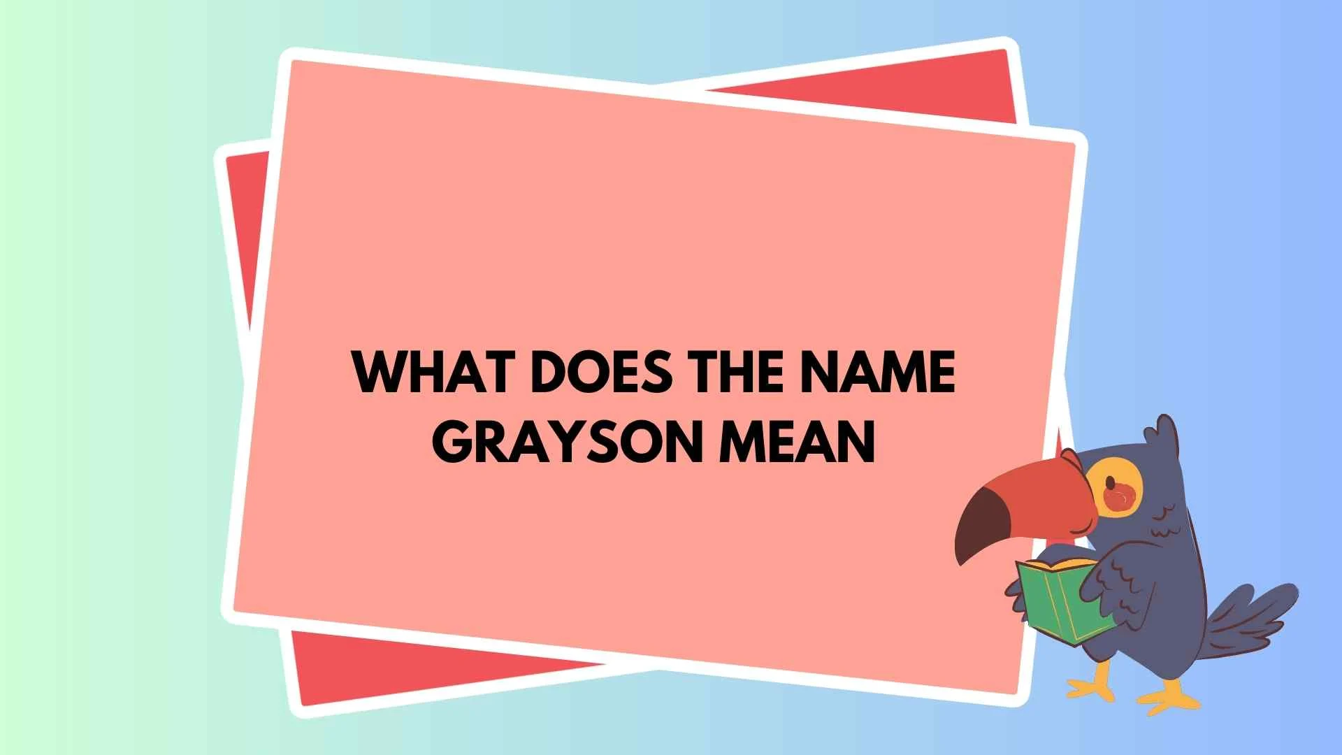 What Does the Name Grayson Mean