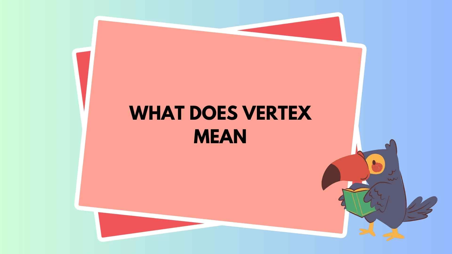 What Is a Vertex in Geometry? Definition and Real-Life Examples